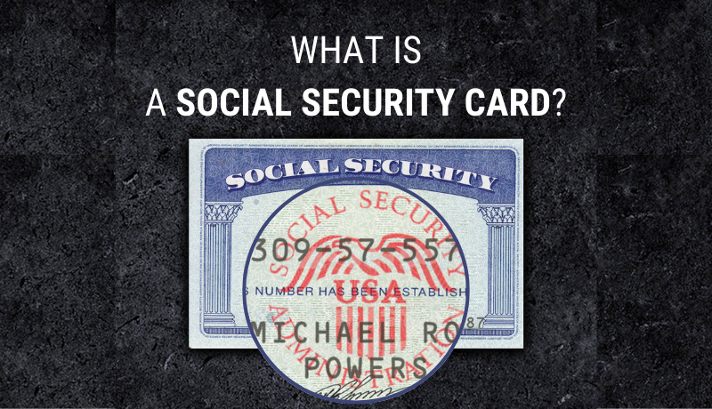 What Is a Social Security Card? Usage, Replacement & SSN Protection